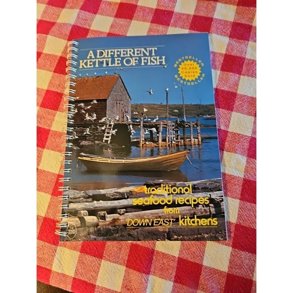 A Different Kettle of Fish‎ Traditional Seafood Recipes From Down East COOKBOOK